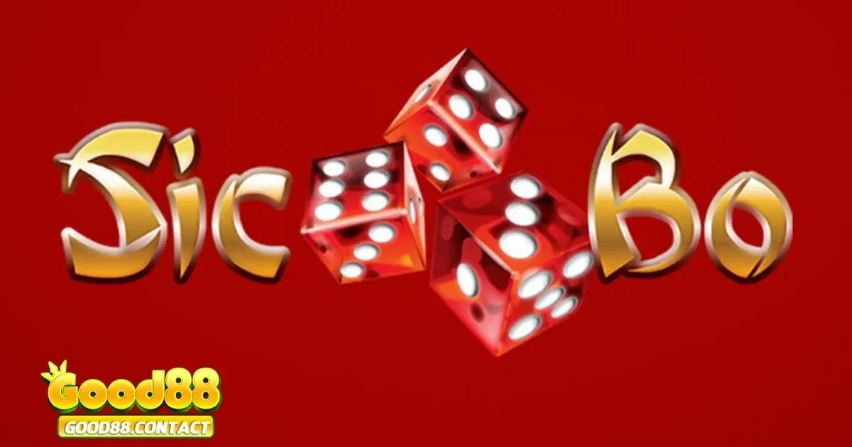 Game Sicbo Good88 - Xúc Xắc Đổi Thưởng, Thắng Lớn Tức Thì 3 Hướng Dẫn Chơi Sicbo Tại Good88 Đơn Giản