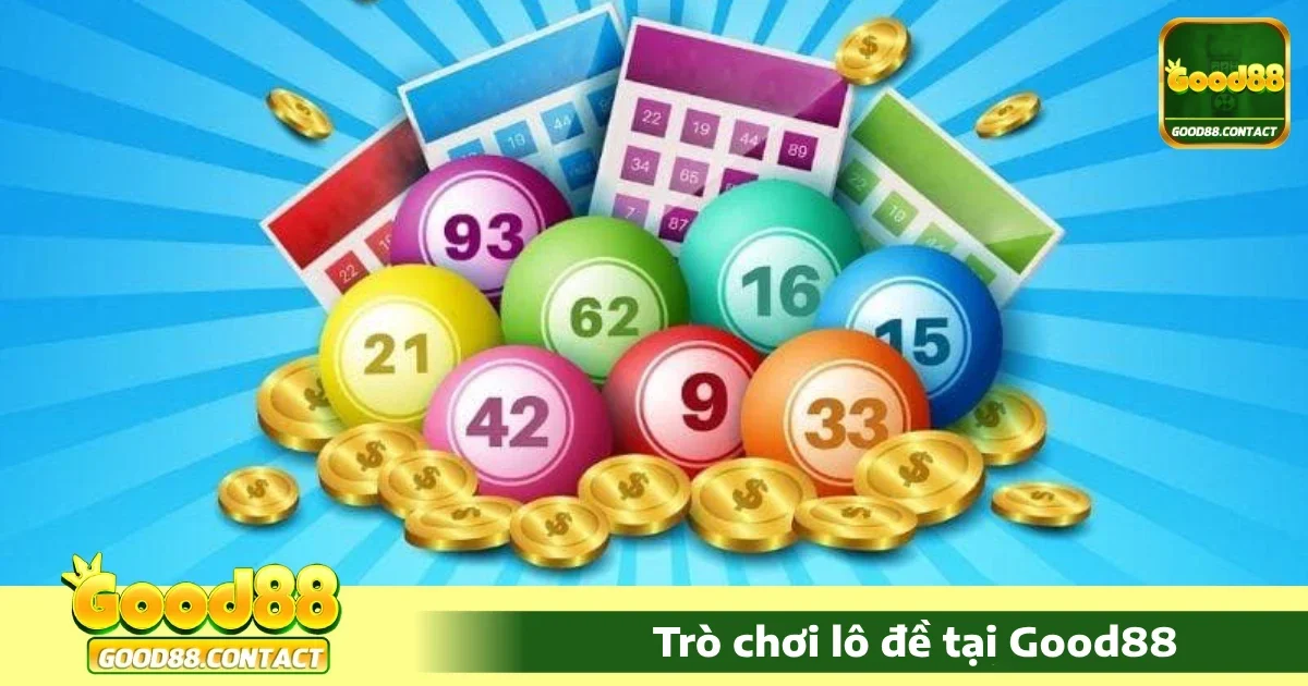 Good88 - Link Vào Nhà Cái Good88.com Chính Thức 33 Ưu đãi đặc biệt khi chơi Lô đề Good88