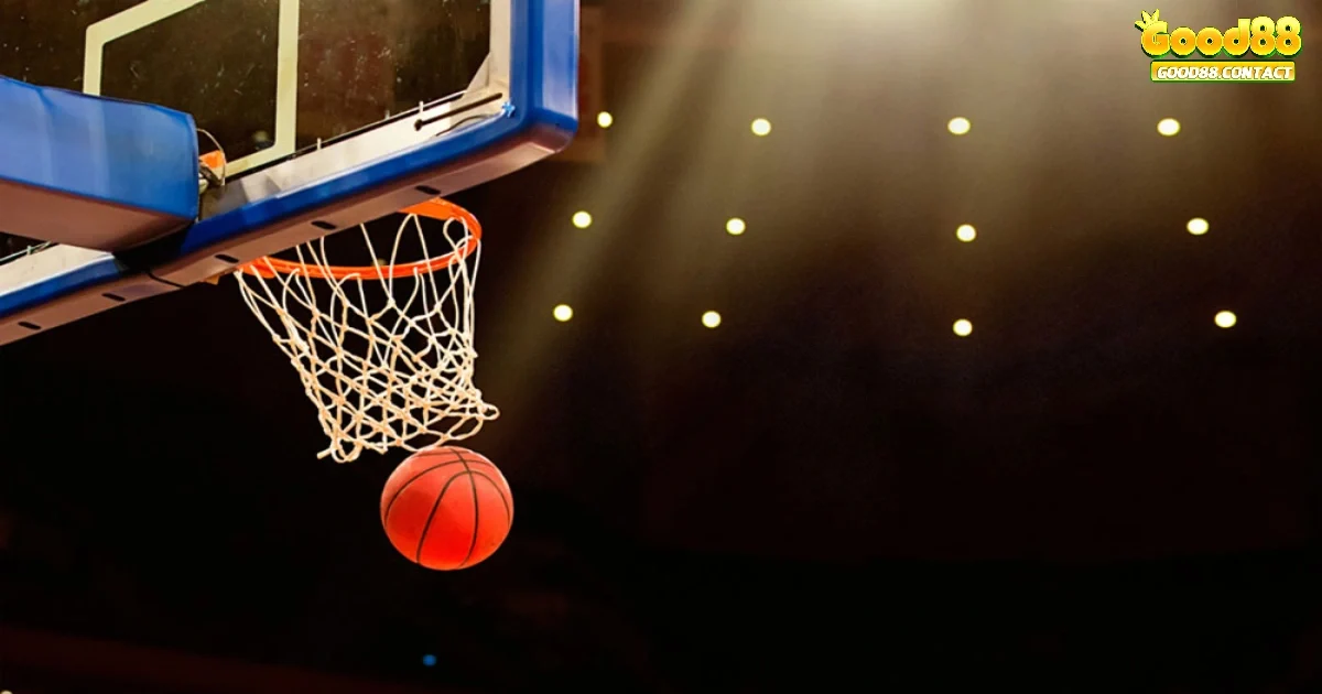 Cá Cược Bóng Rổ Good88 Là Gì? Các Loại Kèo Phổ Biến