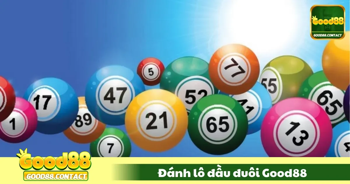 Đánh Lô Đầu Đuôi Good88 – Cách Đọc Xu Hướng Chính Xác