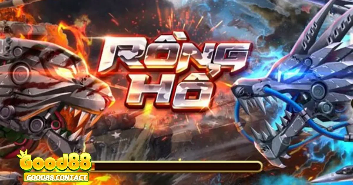 Mẹo Thắng Rồng Hổ Good88 - Nâng Cao Tỷ Lệ Chiến Thắng 3 Đánh rồng hay đánh hổ