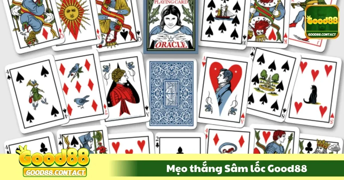 Mẹo Thắng Sâm Lốc Good88 Từ Tay Chơi Chuyên Nghiệp 2 Khi nào nên đánh lá lớn và “gài bẫy”