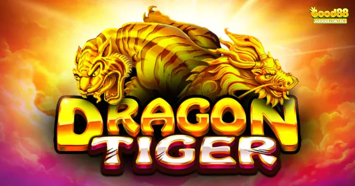 Cách Chơi Rồng Hổ Good88 - Hướng Dẫn Nhanh, Dễ Hiểu 2 Đôi nét về cách chơi Rồng Hổ Good88 dành cho những ai chưa biết
