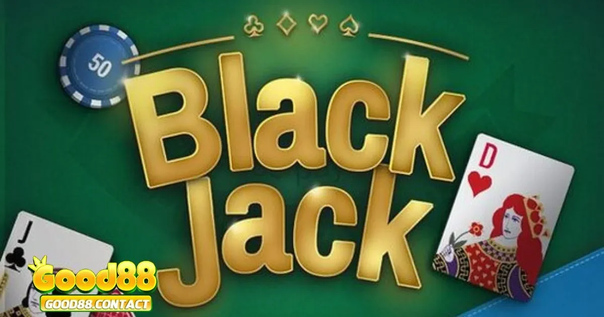 Mẹo Thắng Blackjack Good88 - Chiến Thuật Thắng Liên Tục 3 Hệ thống đếm bài phổ biến nhất là Hi-Lo